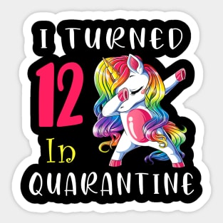 I Turned 12 in quarantine Cute Unicorn Dabbing Sticker